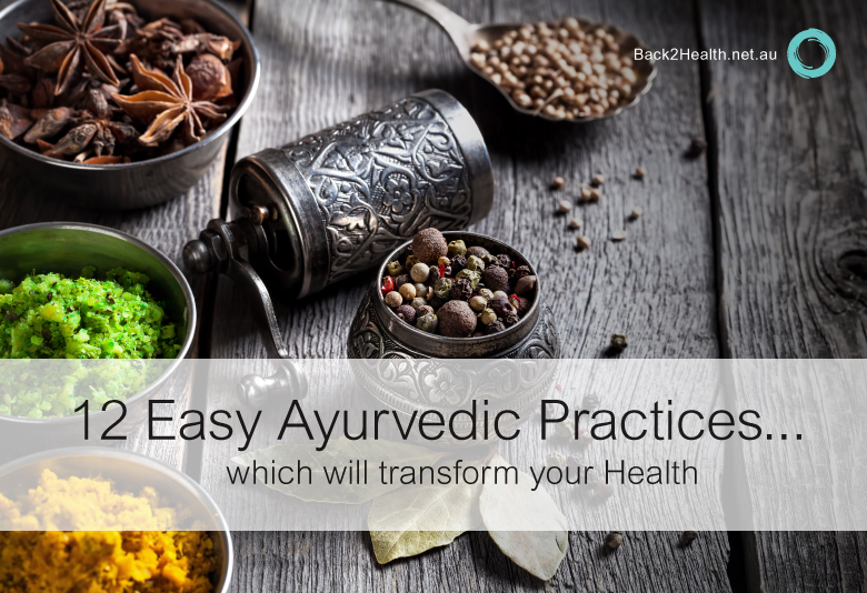 12 Easy Ayurvedic Practices Which Will Transform Your Health